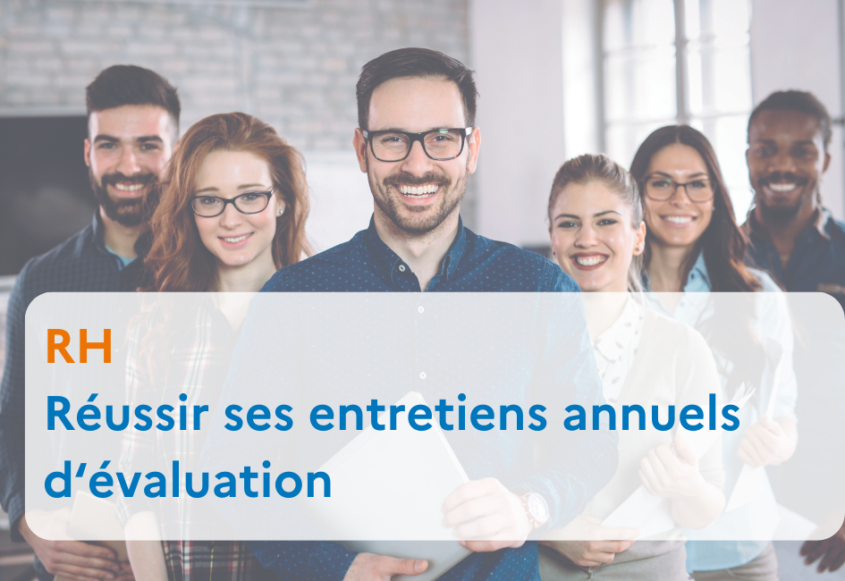 Réussir ses entretiens annuels d’évaluation