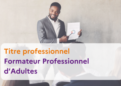 Titre professionnel Formateur Professionnel d’Adultes (FPA)