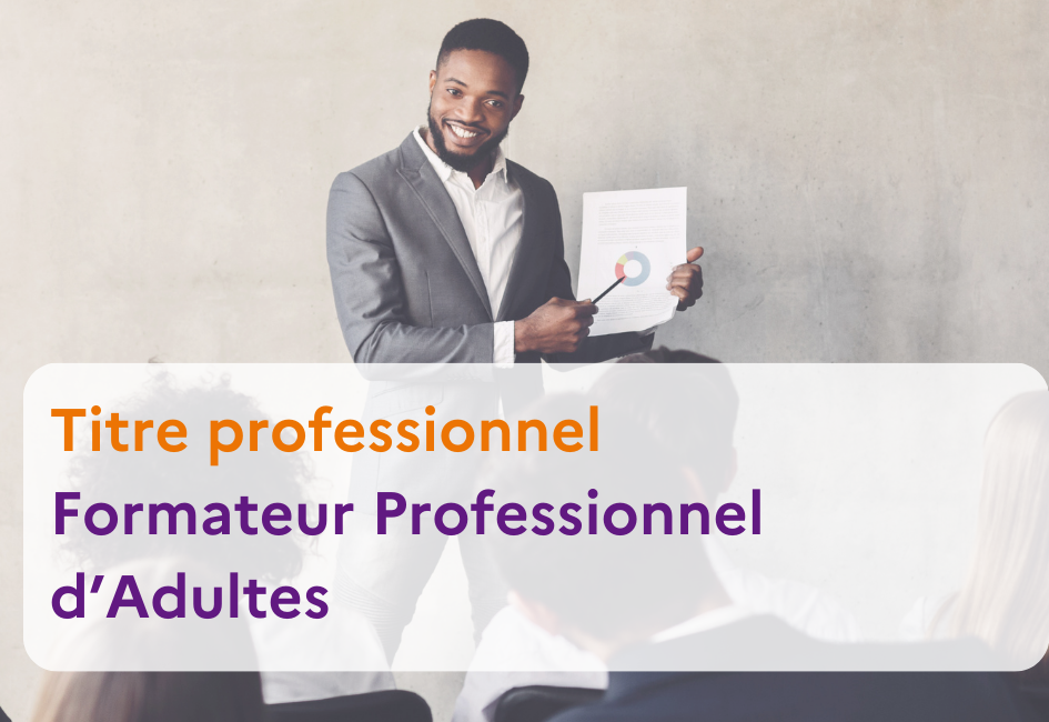 Titre professionnel Formateur Professionnel d’Adultes (FPA)